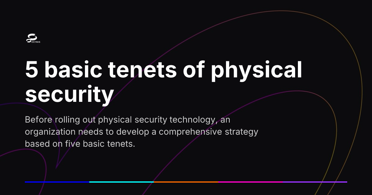 5 basic tenets of physical security | Octave