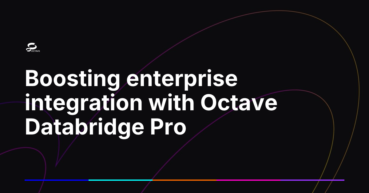 Boosting enterprise integration with Octave Databridge Pro | Octave