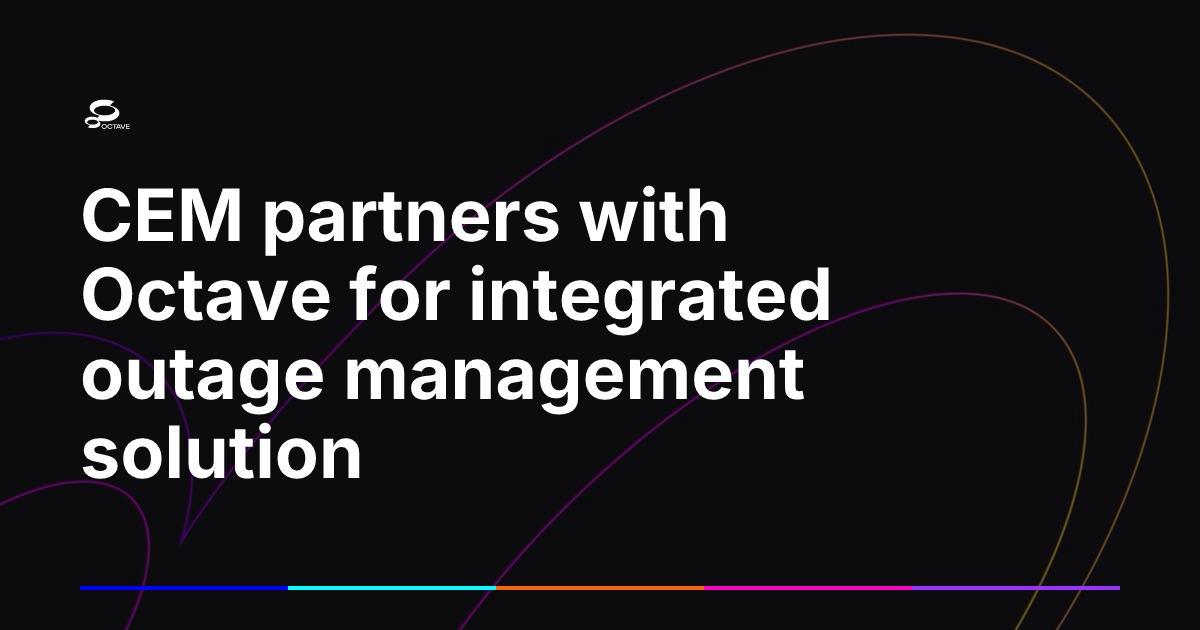 CEM partners with Octave for integrated outage management solution | Octave