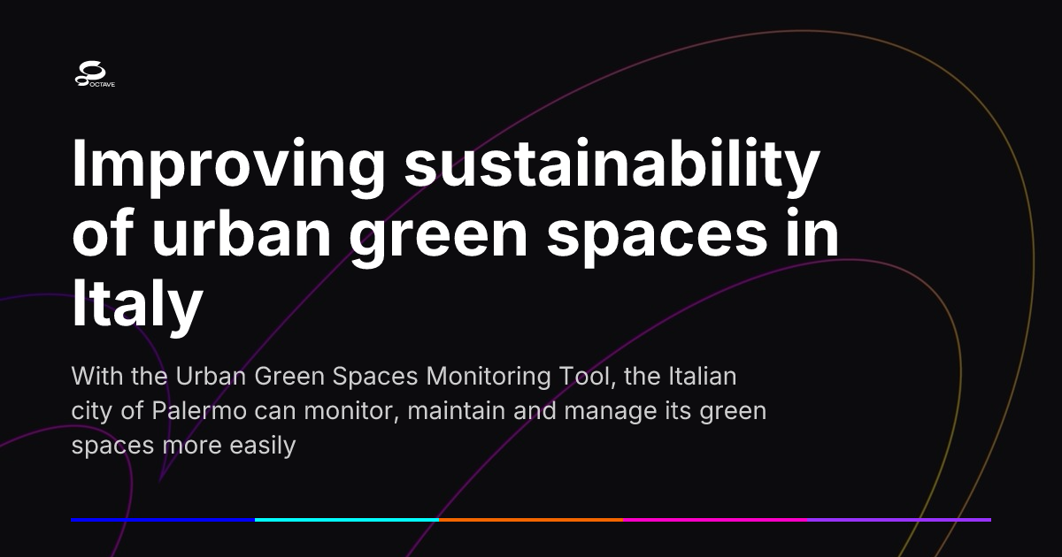 Improving sustainability of urban green spaces in Italy | Octave