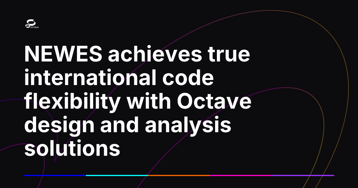 NEWES achieves true international code flexibility with Octave design ...