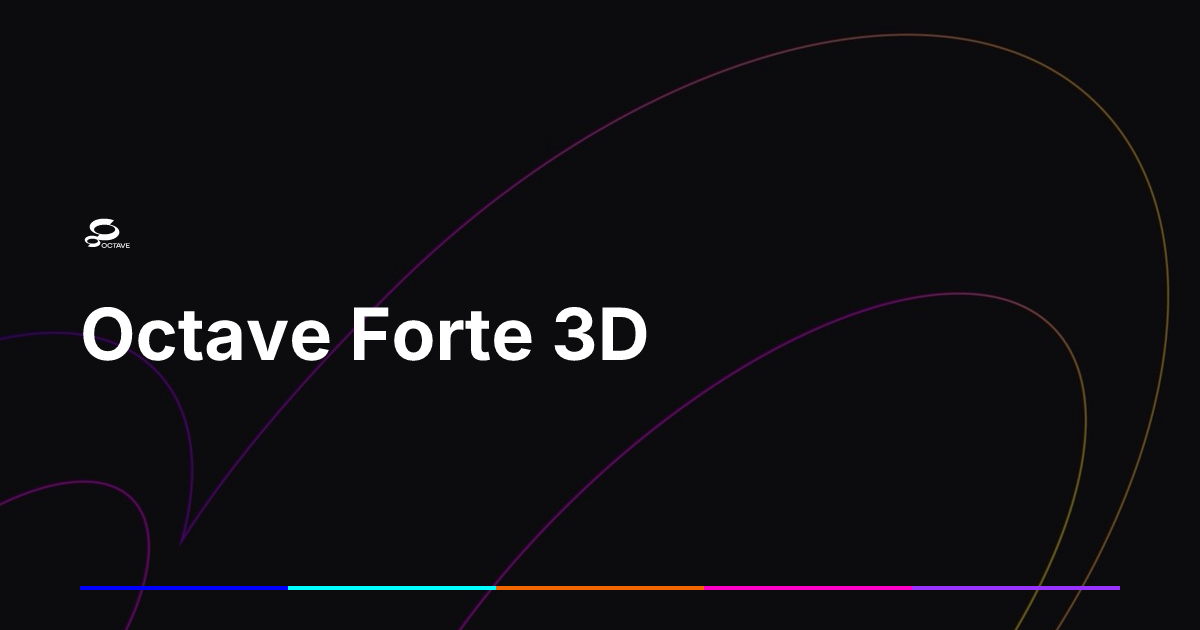 Octave Forte 3D | Octave