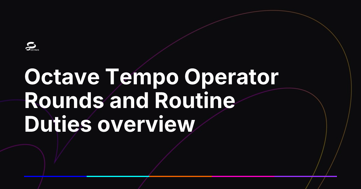Octave Tempo Operator Rounds and Routine Duties overview | Octave