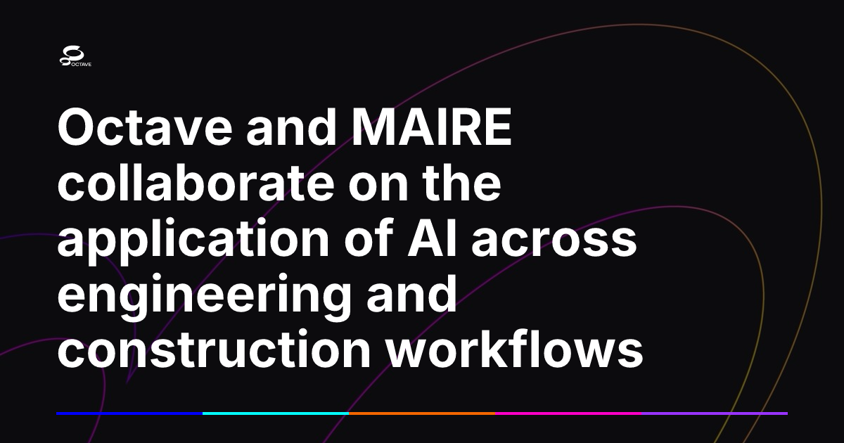 Octave and MAIRE collaborate on the application of AI across ...