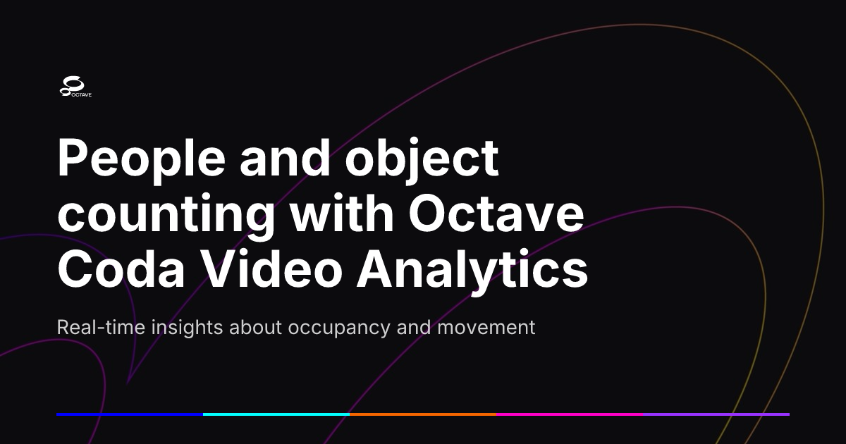 People and object counting with Octave Coda Video Analytics | Octave