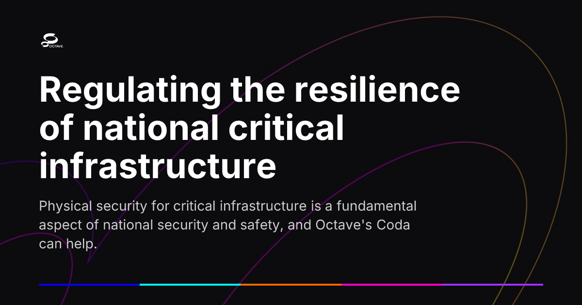 Regulating the resilience of national critical infrastructure | Octave
