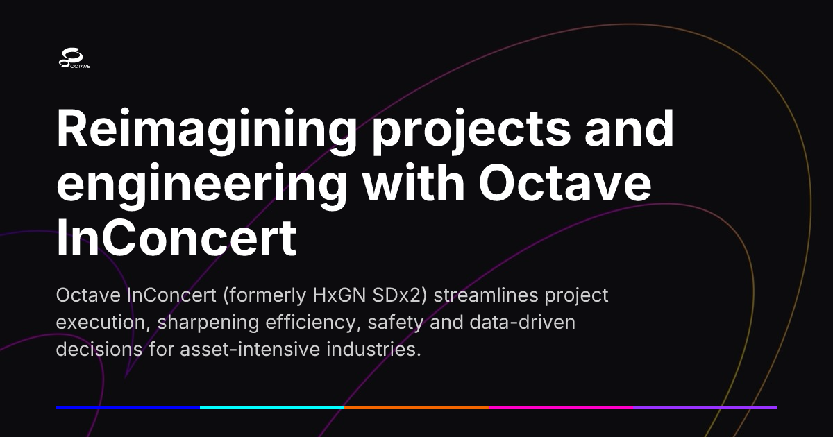 Reimagining projects and engineering with Octave InConcert | Octave