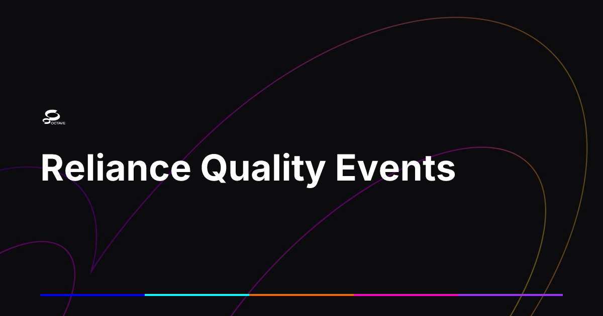 Quality Events Reliance Quality Events | Octave