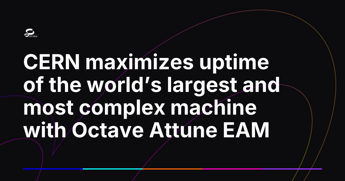 Eam Machine CERN maximizes uptime of the world’s largest and most complex machine ...