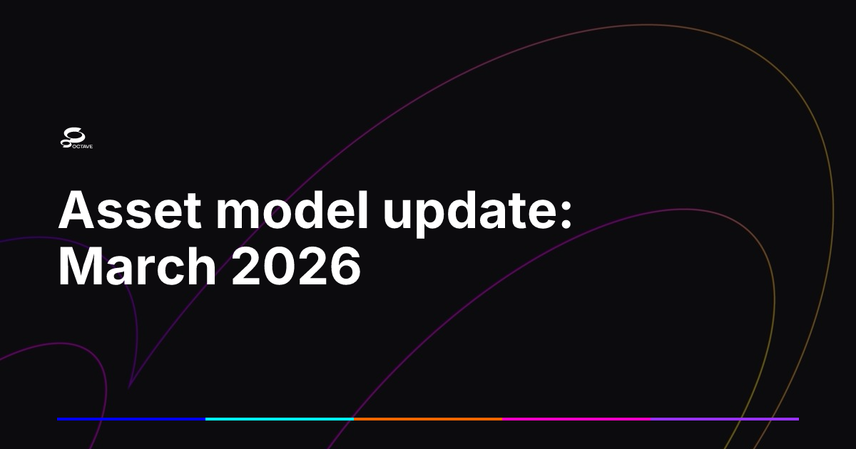 Opma Model Update Asset model update: March 2026 | Octave