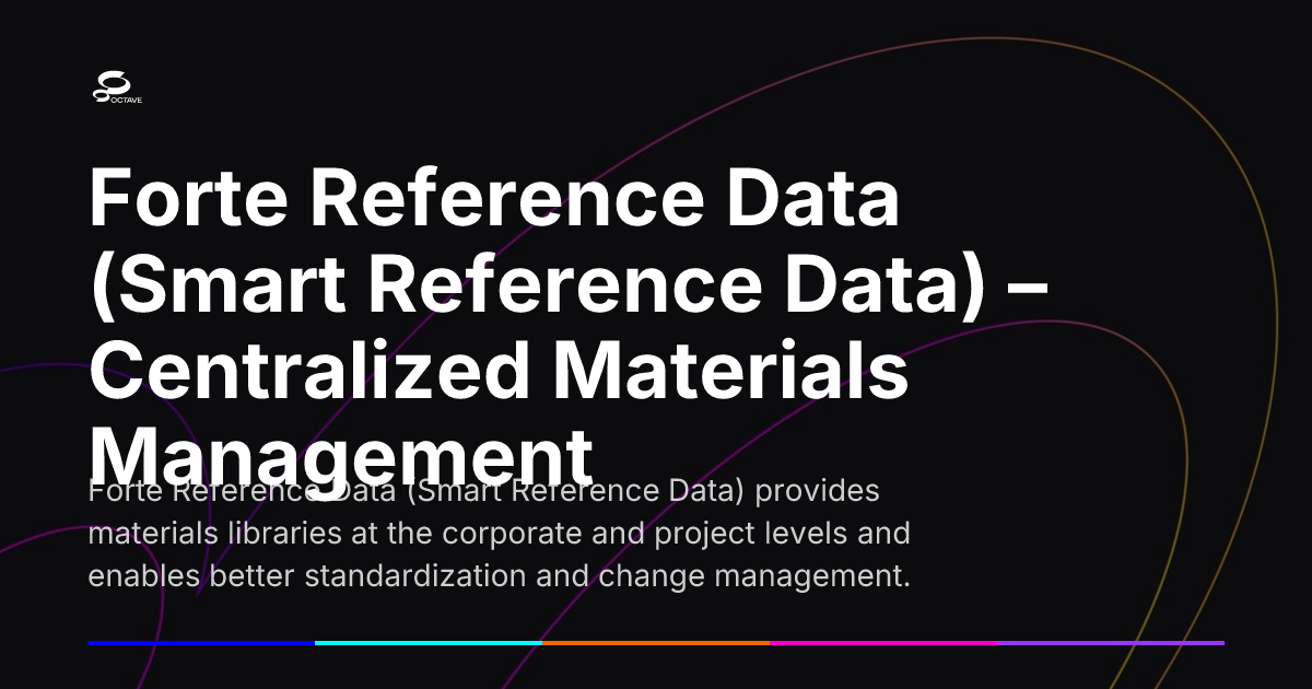 Forte Reference Data (Smart Reference Data) – Centralized Materials ...