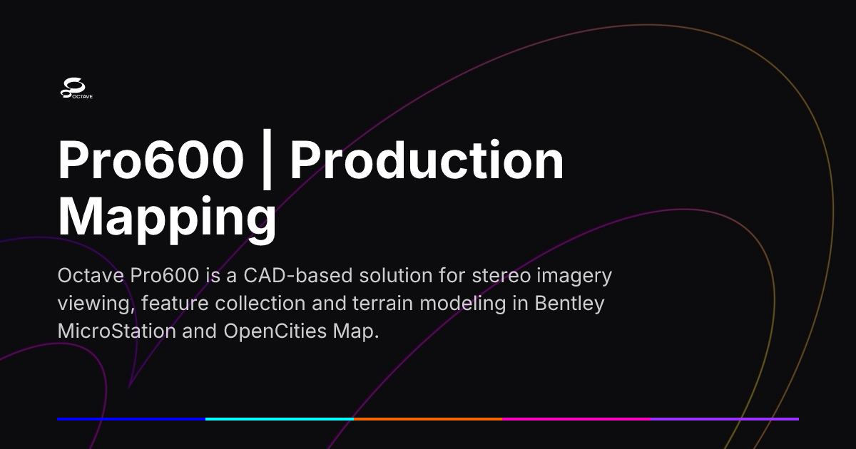 Pro600 | Production Mapping | Octave