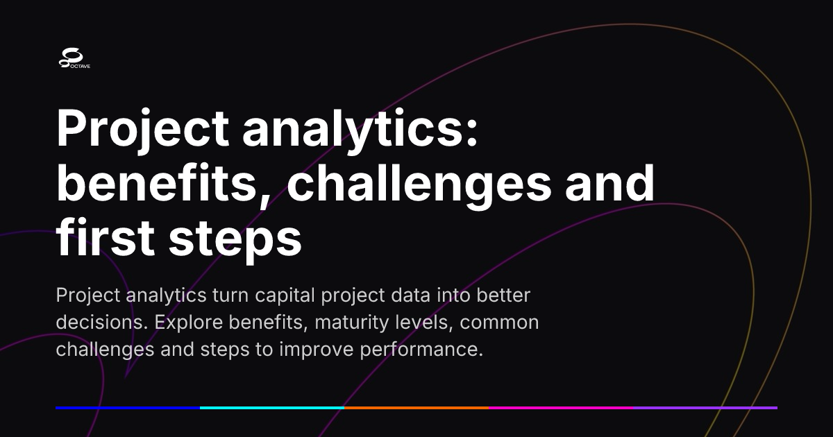 Project analytics: benefits, challenges and first steps | Octave